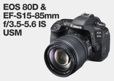 EOS 80D Lens Pairing Review: EF-S15-85mm f/3.5-5.6 IS USM